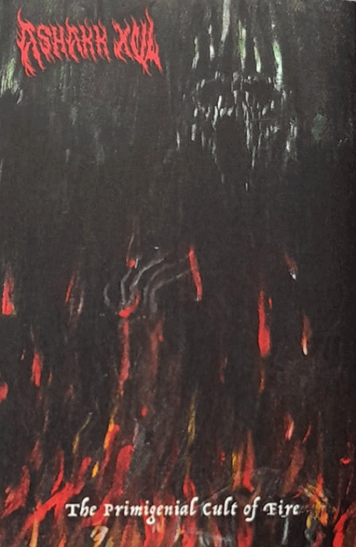 Ashakk Xul : The Primigenial Cult of Fire